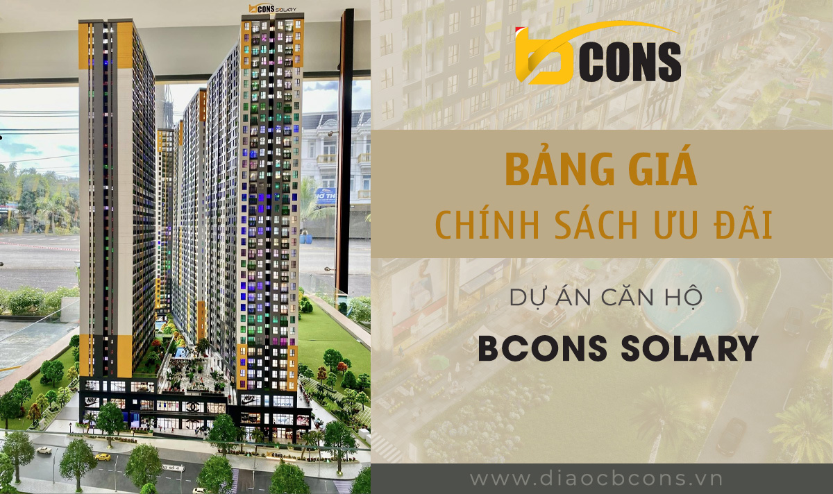 Giá Bán dự án căn hộ Bcons Solary mới nhất 2024